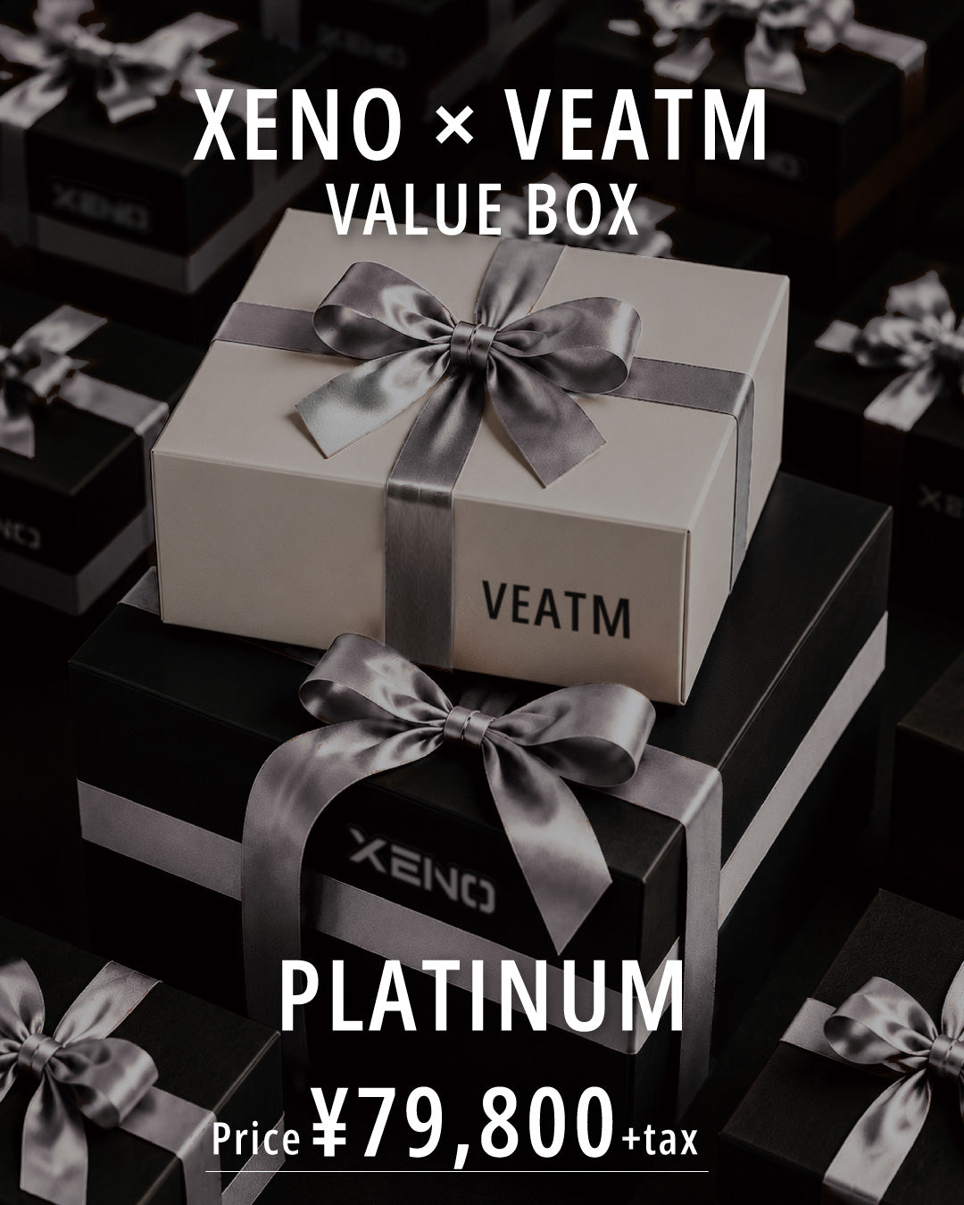 XENO × VEATM Value BOX - PLATINUM