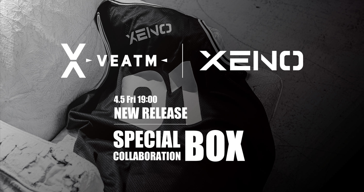 VEATM × XENO SPECIAL COLLABORATION BOX RELEASE